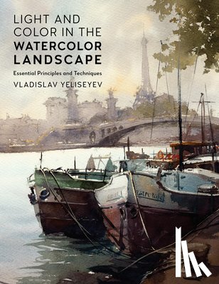 Yeliseyev, Vladislav - Light and Color in the Watercolor Landscape