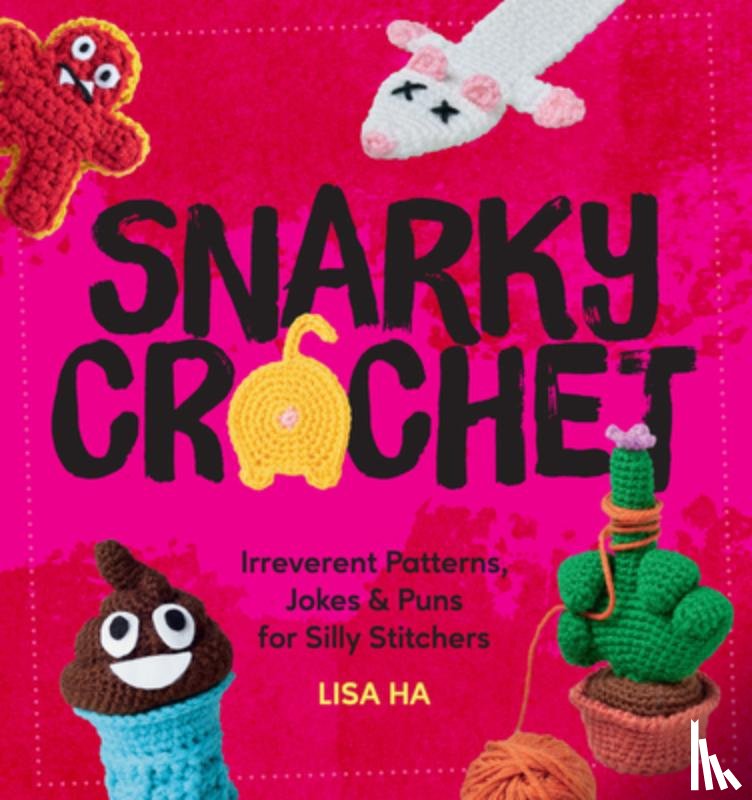 Ha, Lisa - Snarky Crochet