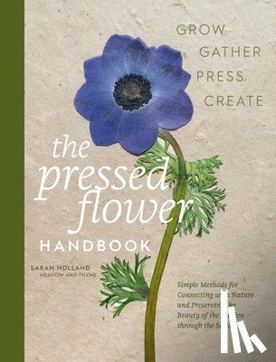 Holland, Sarah - The Pressed Flower Handbook