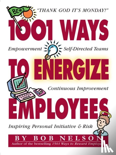 B. Nelson, Bob - 1001 Ways to Energize Employees