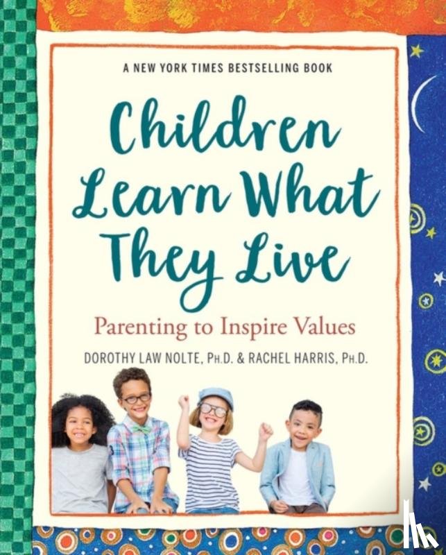 Law Nolte, Dorothy, Harris, Rachel - Children Learn What They Live