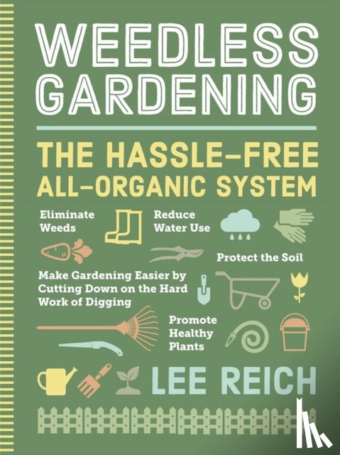 A. Reich, Lee - Weedless Gardening