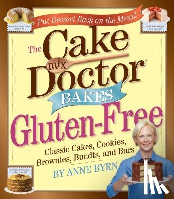 Byrn, Anne - Cake Mix Doctor Bakes Gluten-Free
