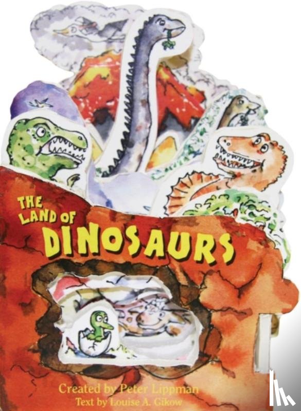 Lippman, Peter, Gikow, Louise - The Land of Dinosaurs