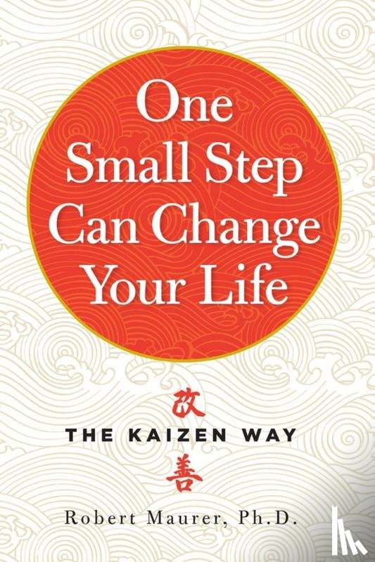 Maurer, Robert - One Small Step Can Change Your Life