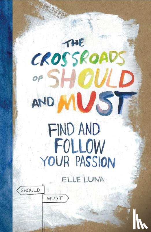 Luna, Elle - The Crossroads of Should and Must