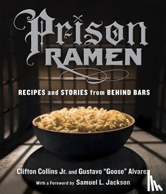 Collins Jr., Clifton, “Goose” Alvarez, Gustavo - Prison Ramen