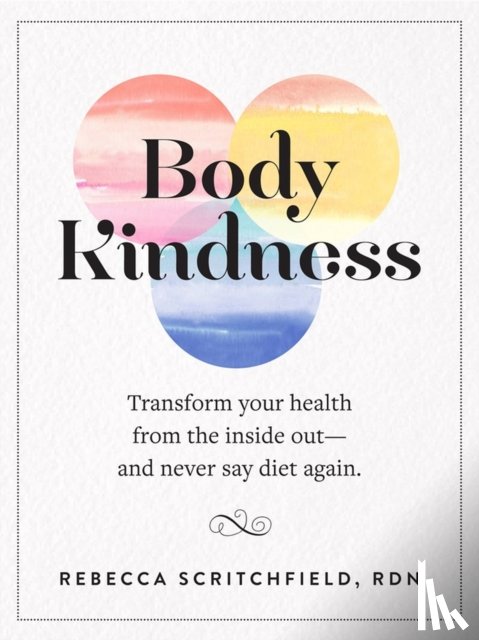 Scritchfield, Rebecca - Body Kindness