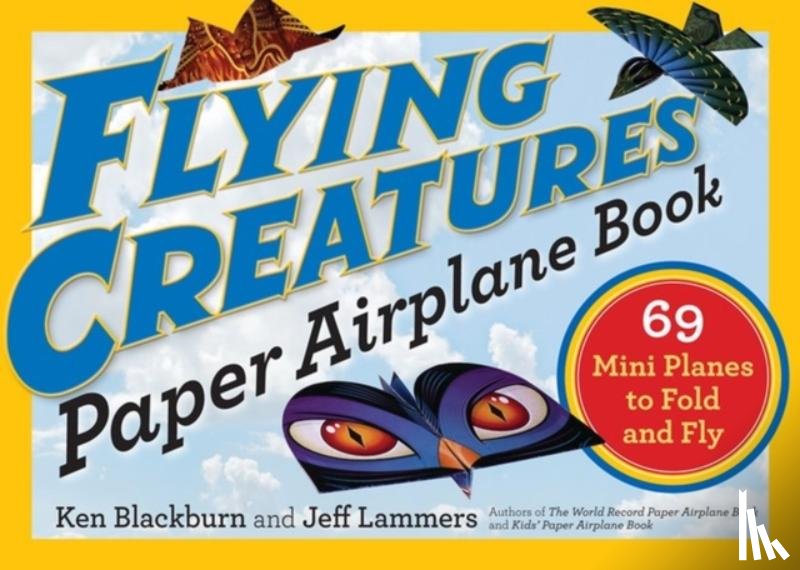 Lammers, Jeff, Blackburn, Ken - Flying Creatures Paper Airplane Book