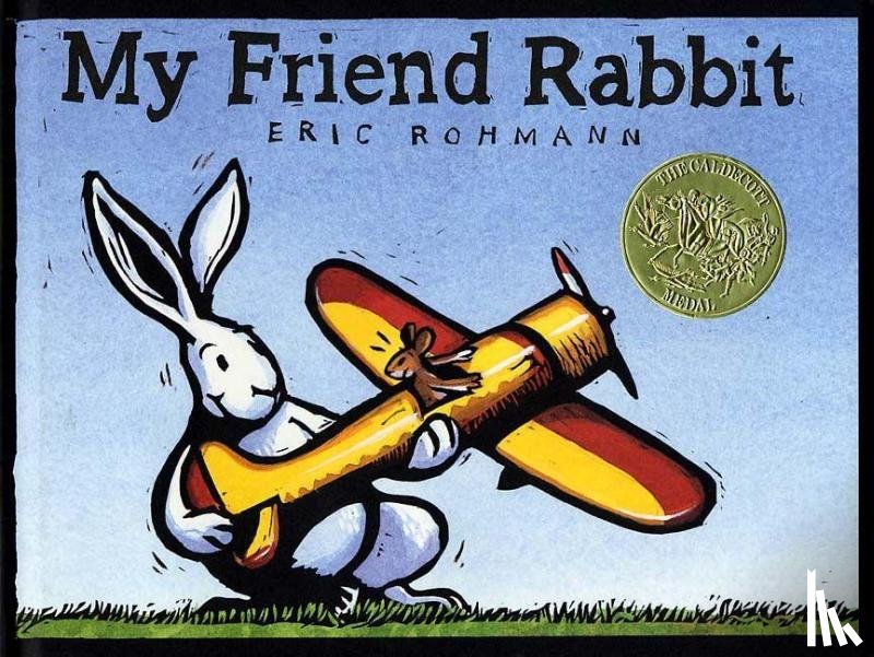 Rohmann, Eric - My Friend Rabbit
