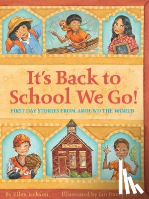 Jackson, Ellen - It's Back to School We Go!: First Day Stories from Around the World