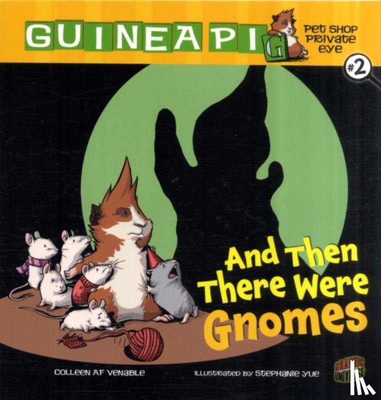 Venable Colleen AF, Yue Stephanie - Guinea PIG, Pet Shop Private Eye Book 2: And Then There Were Gnomes