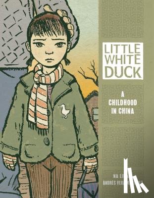 Liu, Na - Little White Duck: A Childhood in China