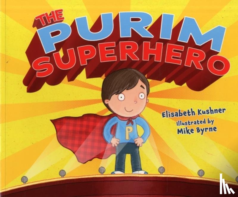 Kushner, Elisabeth - The Purim Superhero