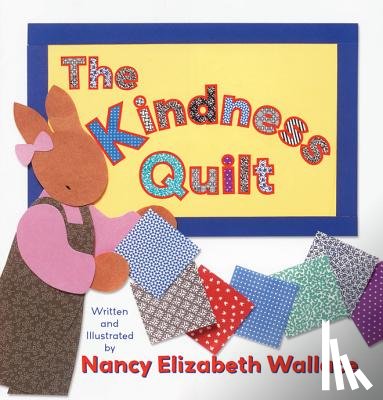 Nancy Elizabeth Wallace - The Kindness Quilt