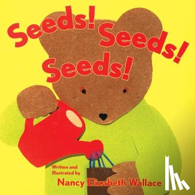 Wallace, Nancy Elizabeth - Seeds! Seeds! Seeds!