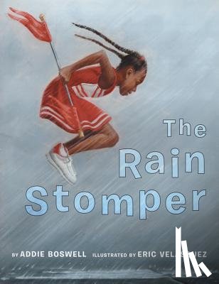 Boswell, Addie - The Rain Stomper