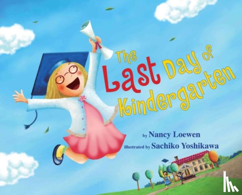Nancy Loewen, Sachiko Yoshikawa - The Last Day of Kindergarten