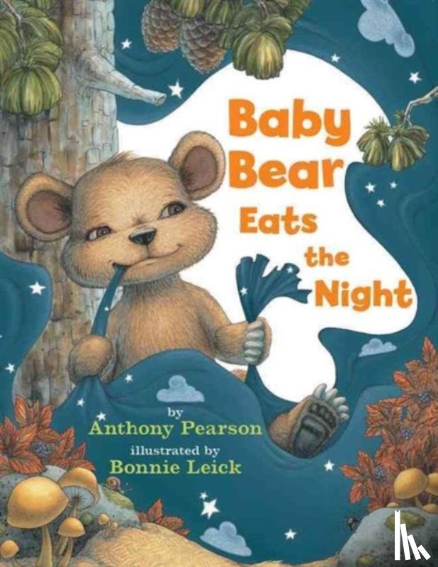 Pearson, Anthony - Baby Bear Eats the Night