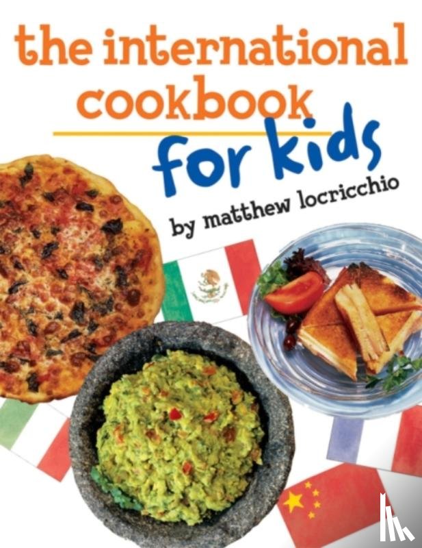 Locricchio, Matthew - The International Cookbook for Kids