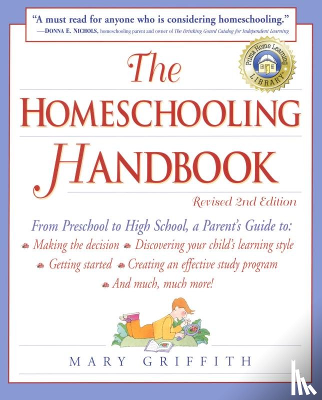 Griffith, Mary - The Homeschooling Handbook