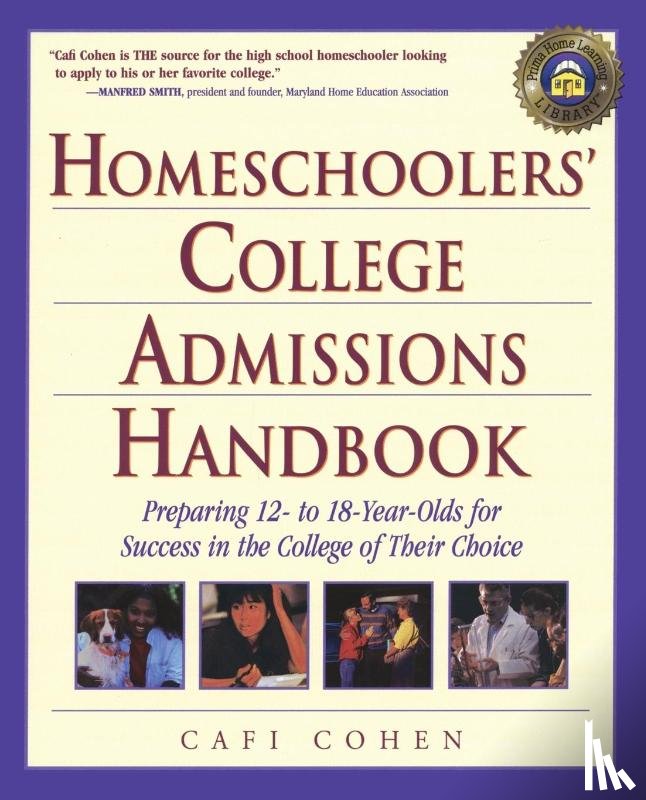 Cohen, Cafi - Homeschoolers' College Admissions Handbook