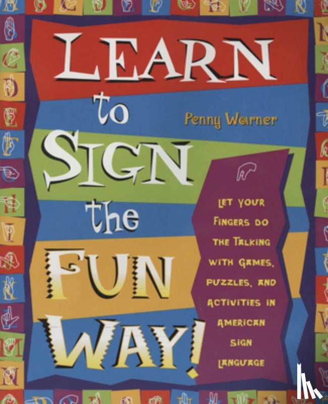 Warner, Penny - Learn to Sign the Fun Way!
