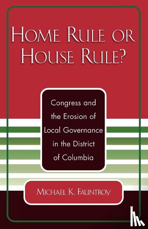 Fauntroy, Michael K. - Home Rule or House Rule?