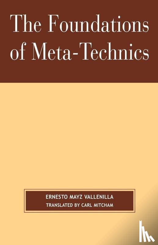 Vallenilla, Ernesto Mayz - The Foundations of Meta-Technics