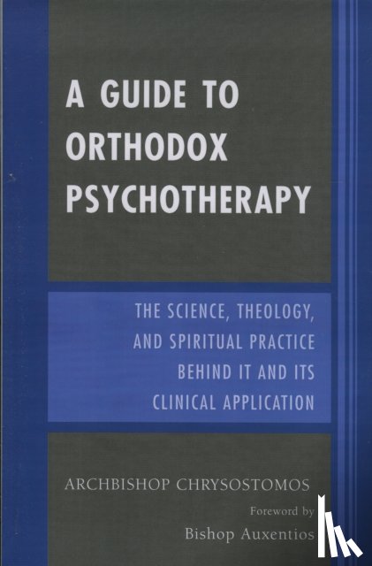 Chrysostomos, Archbishop - A Guide to Orthodox Psychotherapy