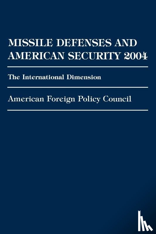  - Missile Defenses and American Security 2004