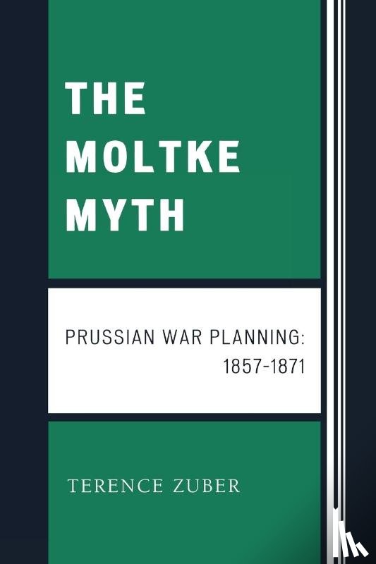 Zuber, Terence - The Moltke Myth