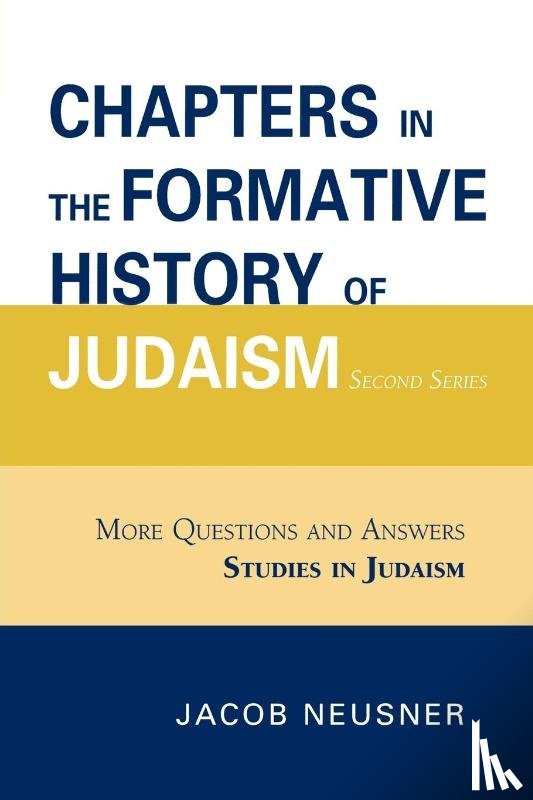 Neusner, Jacob - Chapters in the Formative History of Judaism