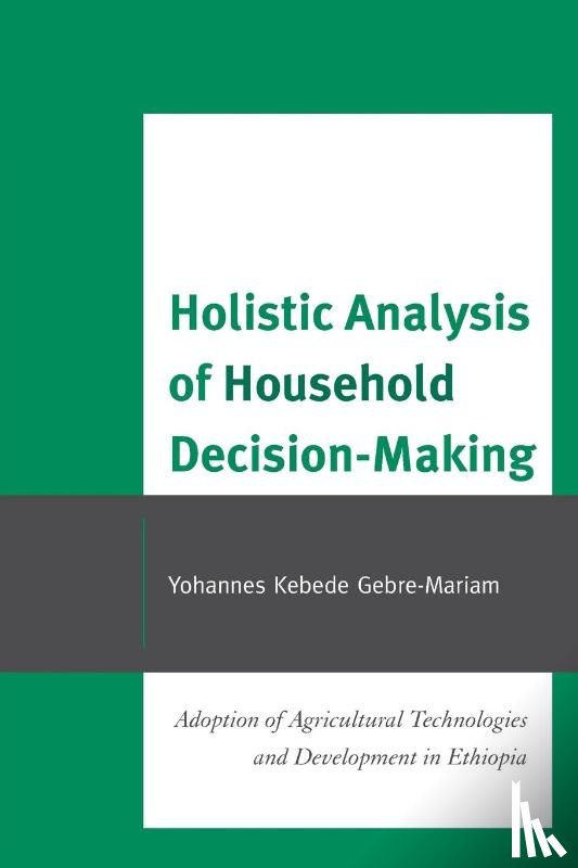 Gebre-Mariam, Yohannes Kebede - Holistic Analysis of Household Decision-Making