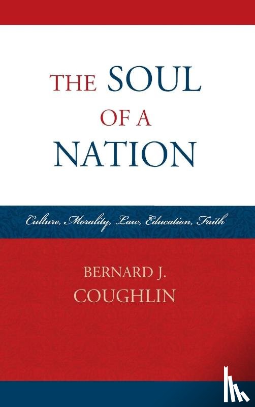 Coughlin, Bernard J. - The Soul of a Nation