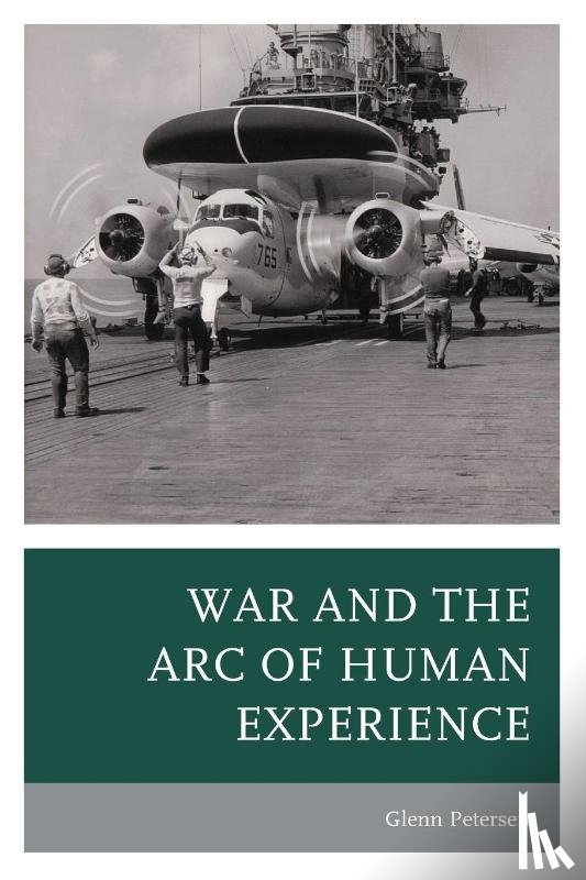 Petersen, Glenn - War and the Arc of Human Experience
