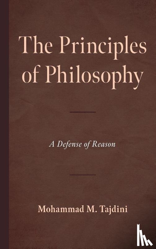 Tajdini, Dr. Mohammad M. - The Principles of Philosophy