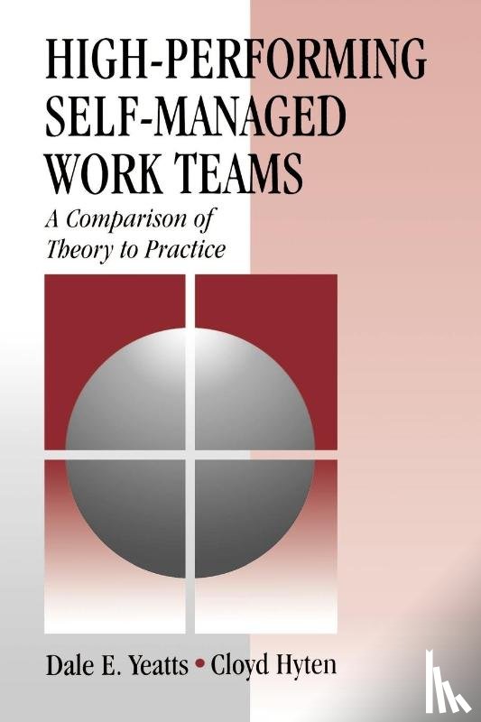 Yeatts, Dale E., Hyten, Cloyd - High-Performing Self-Managed Work Teams