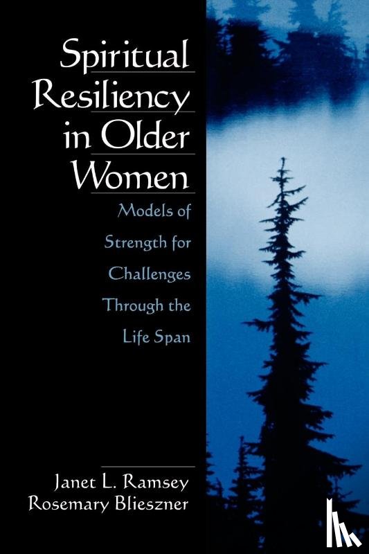Ramsey, Janet L., Blieszner, Rosemary - Spiritual Resiliency in Older Women