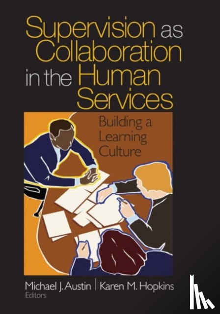 Austin, Michael J., Hopkins, Karen M. - Supervision as Collaboration in the Human Services