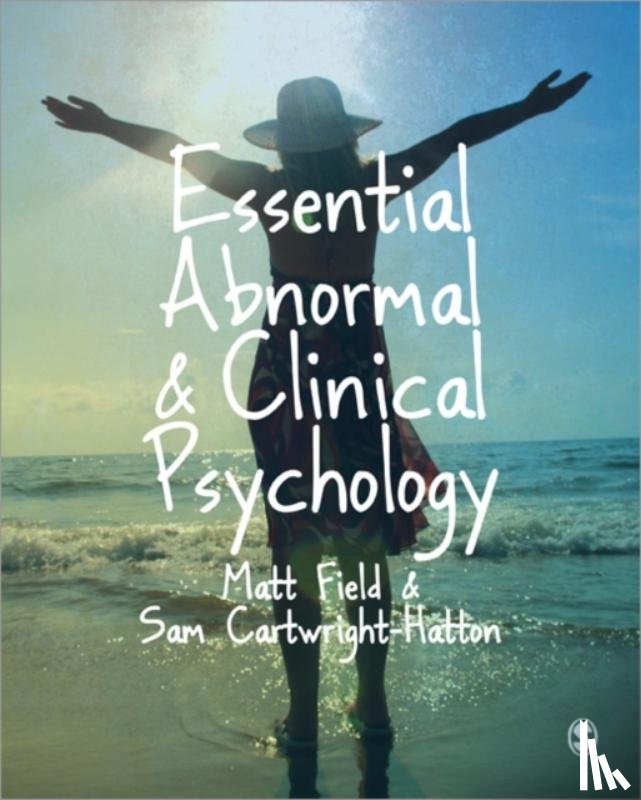 Matt Field, Sam Cartwright-Hatton - Essential Abnormal and Clinical Psychology