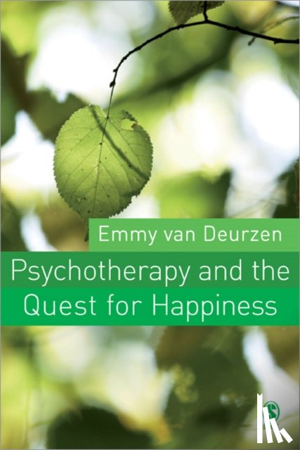 Emmy Van Deurzen - Psychotherapy and the Quest for Happiness