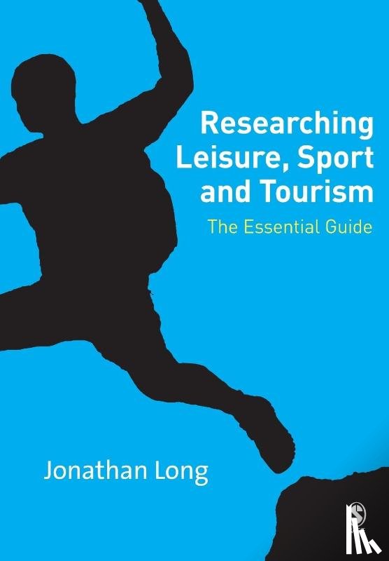 Long, Jonathan A - Researching Leisure, Sport and Tourism