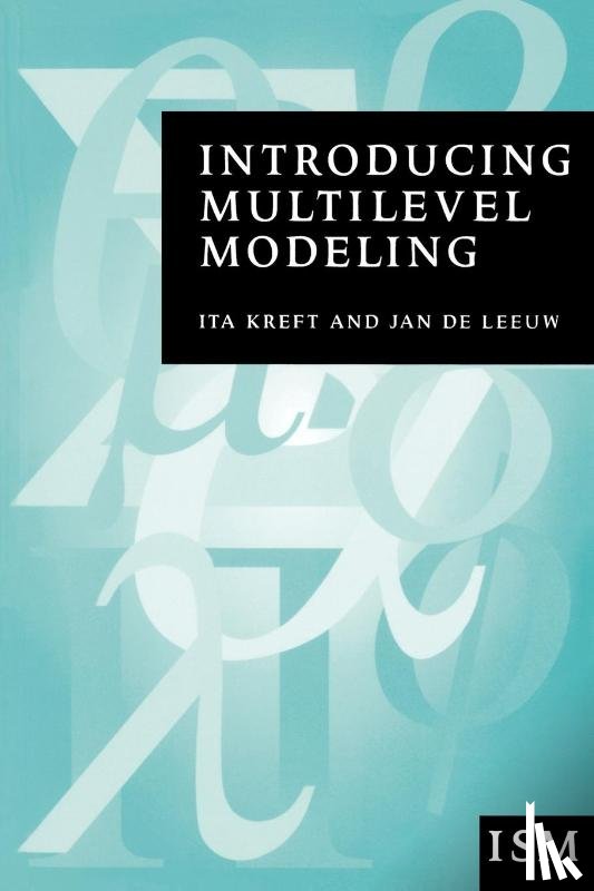 Kreft, Ita G G, Leeuw, Jan de - Introducing Multilevel Modeling