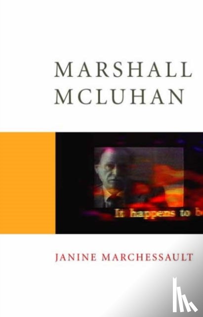 Marchessault, Janine - Marshall McLuhan