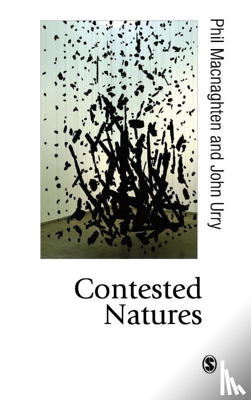 Macnaghten, Phil, Urry, John - Contested Natures
