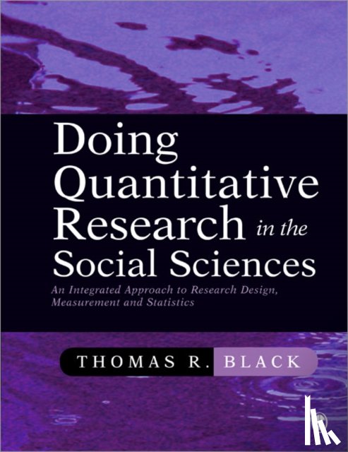 Thomas R. Black - Doing Quantitative Research in the Social Sciences