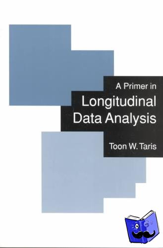 Taris, Toon W - A Primer in Longitudinal Data Analysis