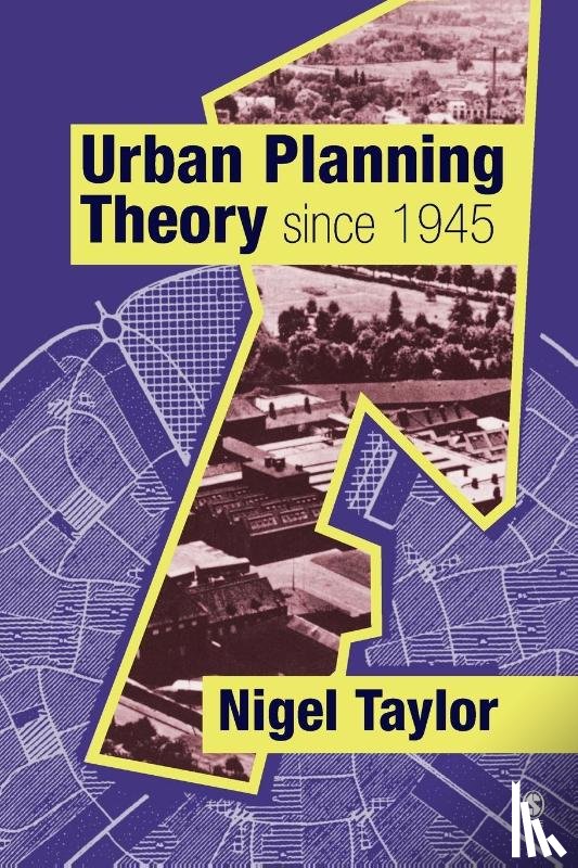 Taylor, Nigel - Urban Planning Theory since 1945