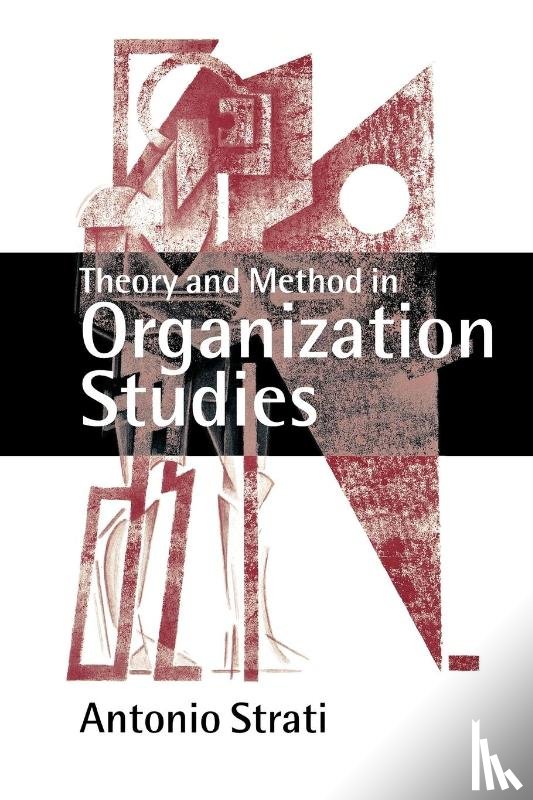 Strati, Antonio - Theory and Method in Organization Studies